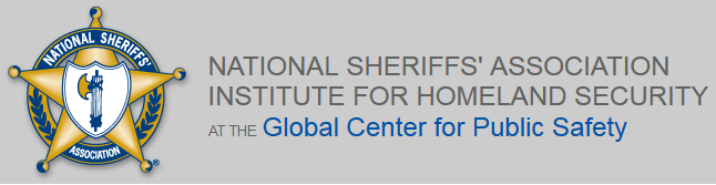 National Sheriff's Association Institute for Homeland Security - Global Center for Public Safety